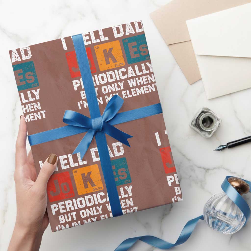 Dad Jokes Wrapping Paper Roll Periodically Element Funny Fathers Day TS10 Mocha Print Your Wear