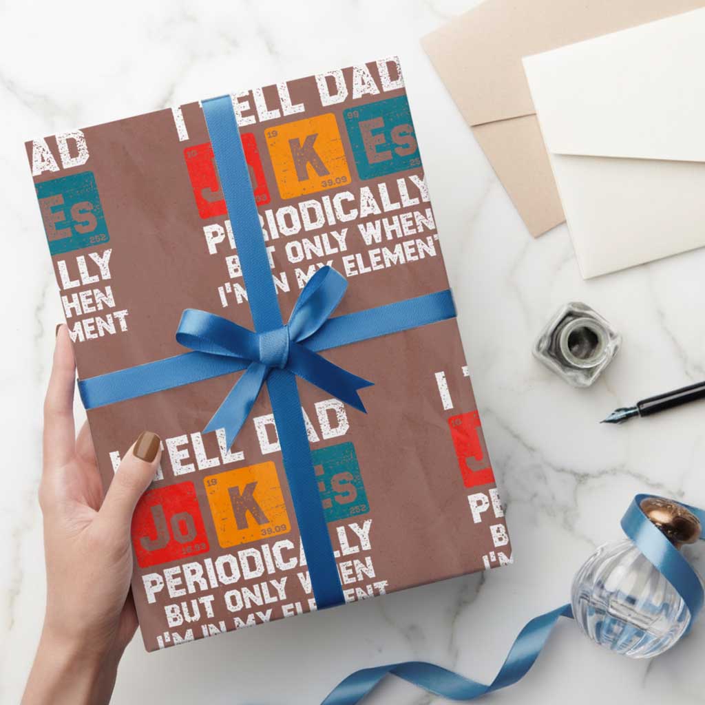 Dad Jokes Wrapping Paper Roll Periodically Element Funny Fathers Day TS10 Mocha Print Your Wear