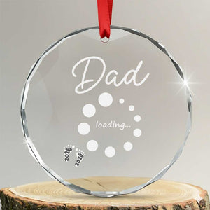 Dad Loading 2026 Crystal Glass Ornament Future Dad Announcement TS12 Transparent Glass 3'' Circle Print Your Wear