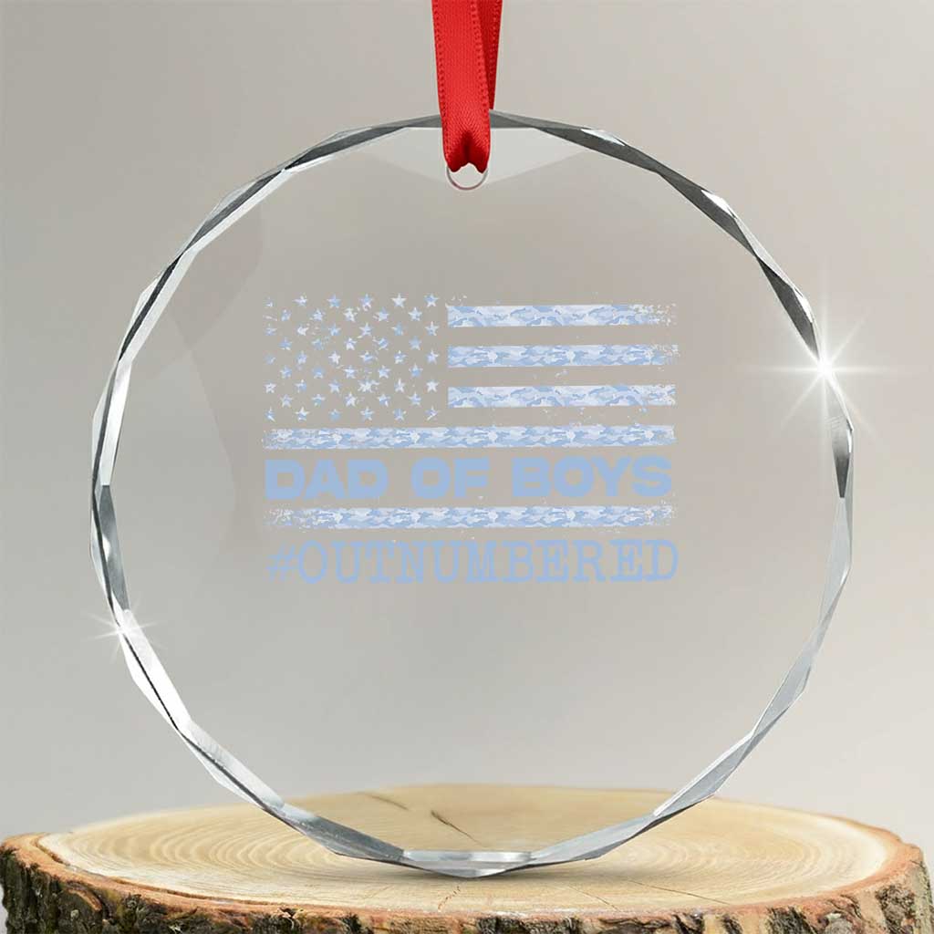 Dad Of Boys Outnumbered Crystal Glass Ornament Boy Dad Father's Day Daddy Son Camo American Flag TS10 Transparent Glass 3'' Circle Print Your Wear
