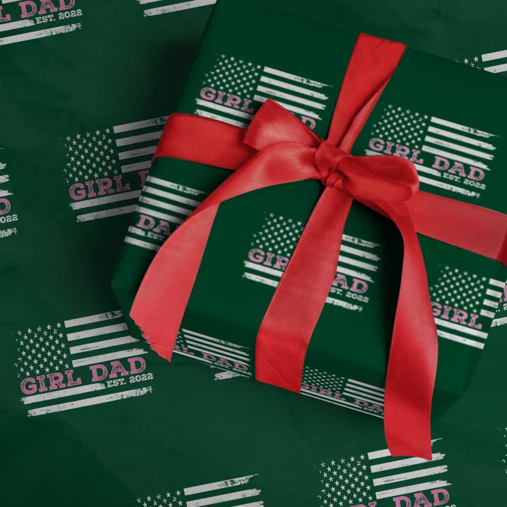 Dad Of Girl Est. 2022 Wrapping Paper Roll Father Girl To Be 2022 Daddy Fathers Day USA Flag TS10 Green Print Your Wear