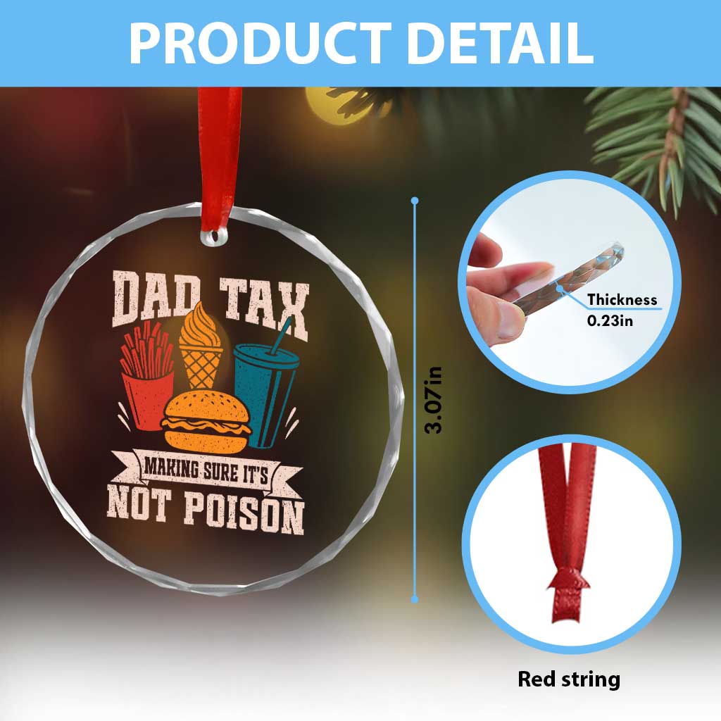 Dad Tax Crystal Glass Ornament Making Sure It's Not Poison Fathers Day Gifts TS10 Print Your Wear