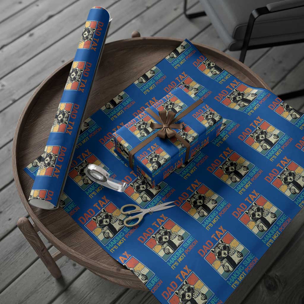 Dad Tax Raccoon Wrapping Paper Roll Making Sure It's Not Poison Funny Father's Day TS10 Blue Print Your Wear