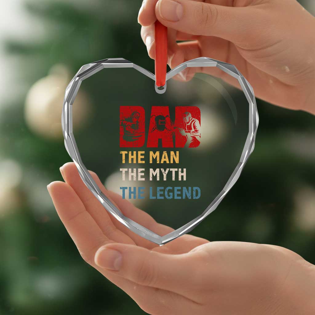 Dad The Man The Myth The Legend Heart Crystal Glass Ornament Funny Welder Welding TS14 Print Your Wear