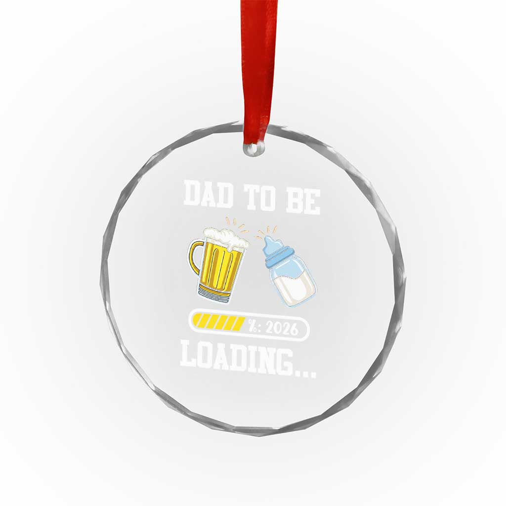 Dad to Be 2026 Crystal Glass Ornament Funny Pregnancy Reveal TS14 Print Your Wear