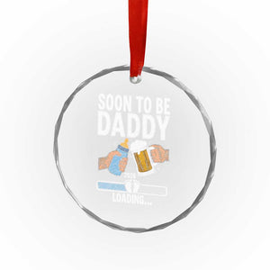 Dad to Be 2026 Crystal Glass Ornament Promoted To Daddy Beer Lover New Baby Gift TS14 Print Your Wear