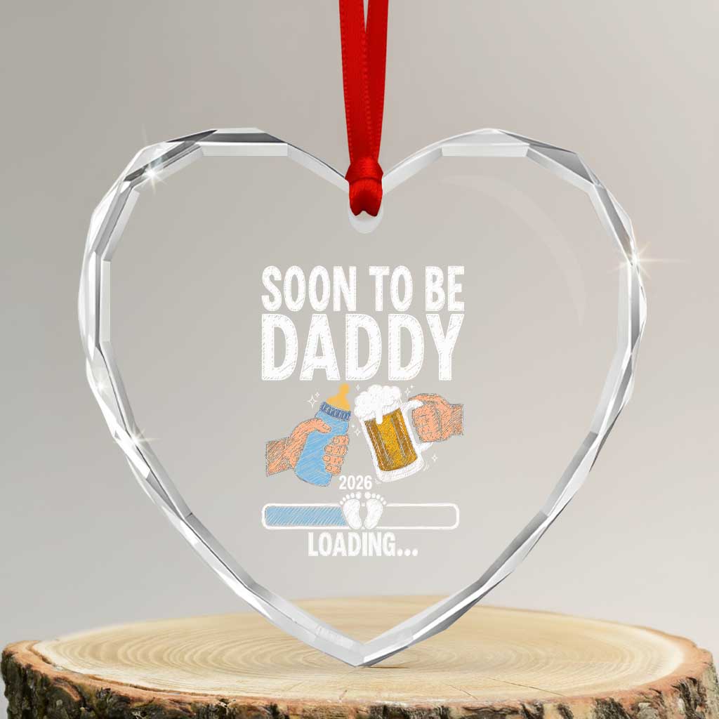 Dad to Be 2026 Heart Crystal Glass Ornament Promoted To Daddy Beer Lover New Baby Gift TS14 Transparent Glass 3'' Heart Print Your Wear
