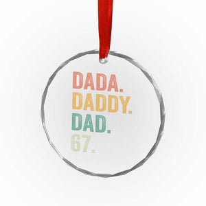 Dada Daddy Dad 67 Crystal Glass Ornament Funny Six Seven Father's Day TS11 Print Your Wear
