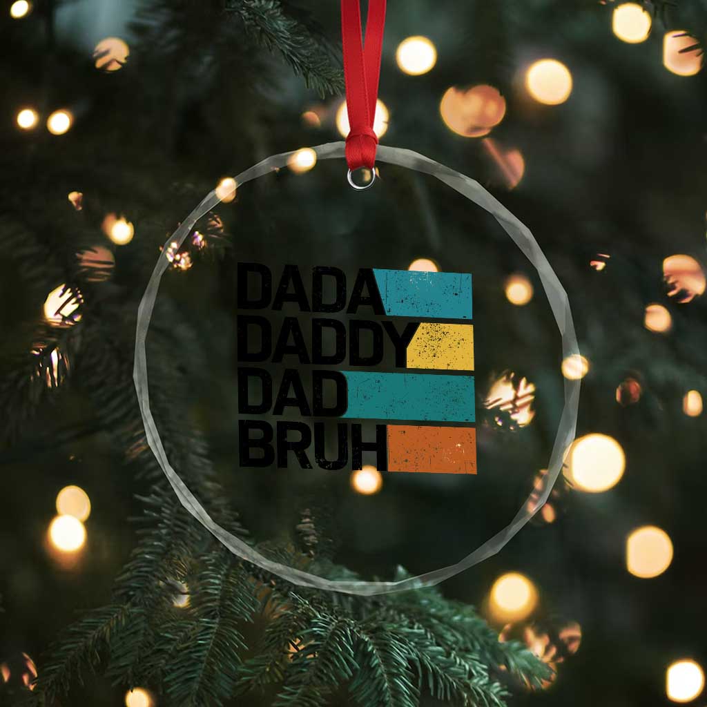 Dada Daddy Dad Bruh Crystal Glass Ornament Funny Fathers Day Bruh TS10 Print Your Wear