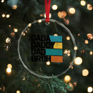 Dada Daddy Dad Bruh Crystal Glass Ornament Funny Fathers Day Bruh TS10 Print Your Wear