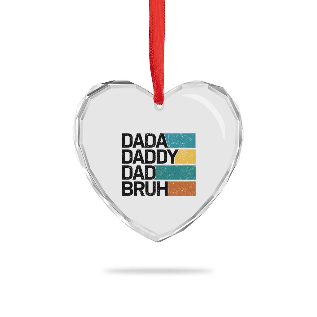 Dada Daddy Dad Bruh Heart Crystal Glass Ornament Funny Fathers Day Bruh TS10 Print Your Wear