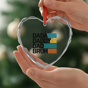 Dada Daddy Dad Bruh Heart Crystal Glass Ornament Funny Fathers Day Bruh TS10 Print Your Wear