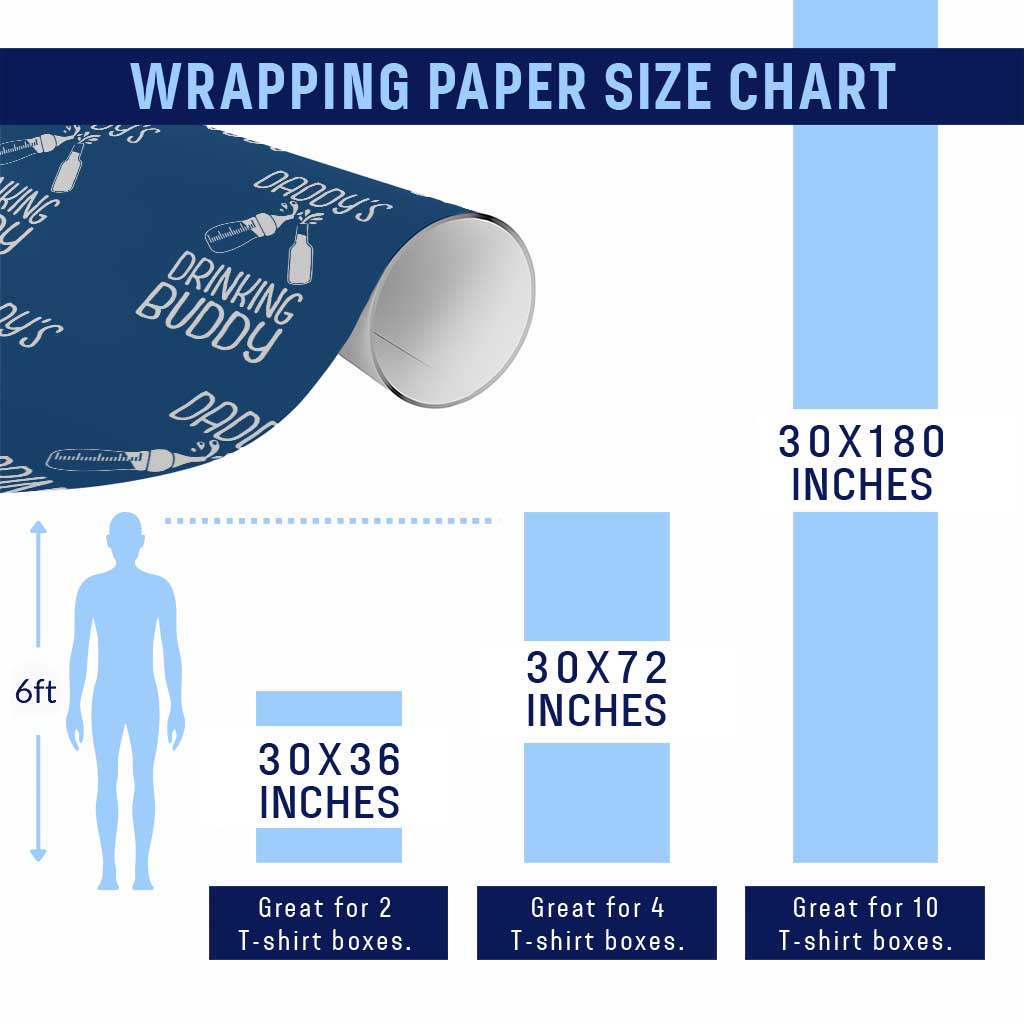 Daddy's Drinking Buddy Wrapping Paper Roll Funny Baby Shower Infants Outfit Newborn Gift TS10 Print Your Wear