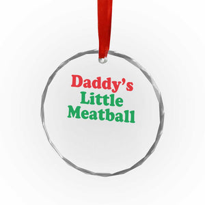 Daddy's Little Meatball Crystal Glass Ornament Funny Italian Family Baby Humor TS02 Print Your Wear