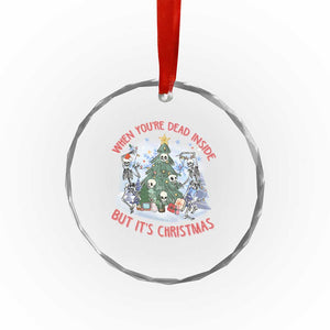 Dancing Skeleton Xmas Crystal Glass Ornament When You're Dead Inside But It's Christmas TS02 Print Your Wear