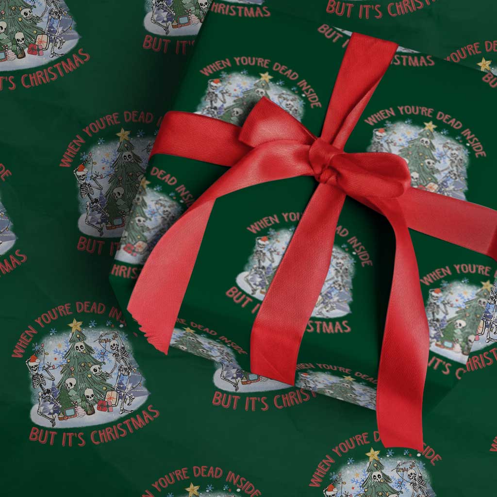 Dancing Skeleton Xmas Wrapping Paper Roll When You're Dead Inside But It's Christmas TS02 Green Print Your Wear