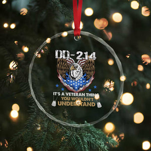 DD-214 Its A Veteran Thing You Wouldnt Understand Crystal Glass Ornament Patriotic American Eagle Military Pride Graphic TS02 Print Your Wear