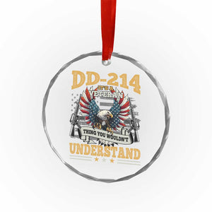 DD214 It Is A Veteran Thing You Wouldnt Understand Crystal Glass Ornament US Veteran Bald Egale TS11 Print Your Wear