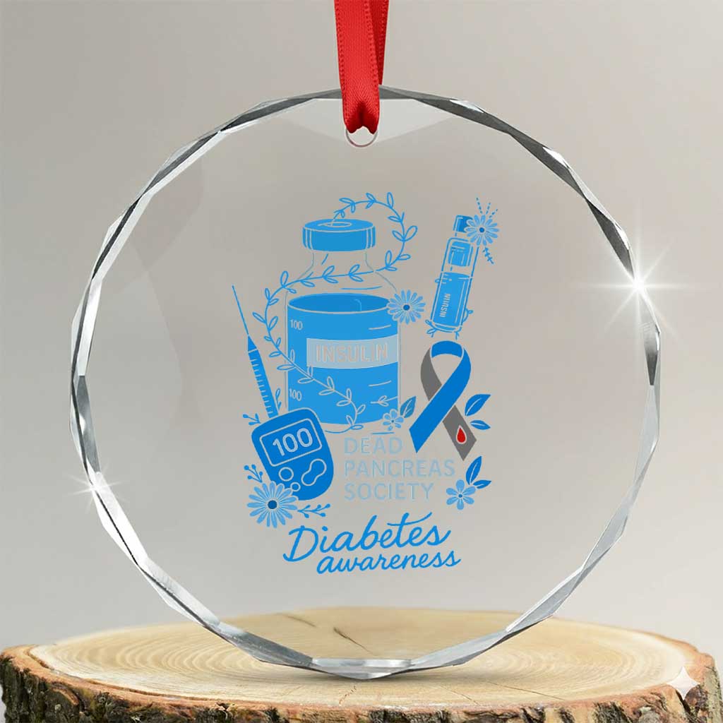 Dead Pancreas Society Crystal Glass Ornament Funny Diabetes Awareness Insulin T1D Support TS10 Transparent Glass 3'' Circle Print Your Wear