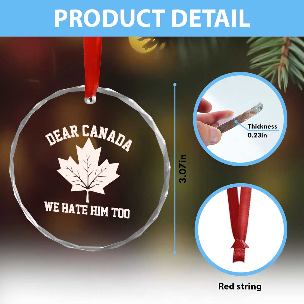 Dear Canada We Hate Him Too Crystal Glass Ornament Political 2025 Protest TS02 Print Your Wear