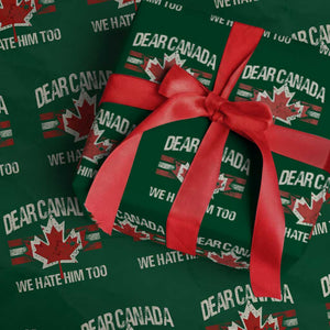 Dear Canada We Hate Him Too Wrapping Paper Roll Vintage Maple Leaf - Print Your Wear