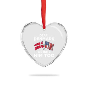 Dear Denmark We Hate Him Too Heart Crystal Glass Ornament Funny Political Satire with US and Danish Flags TS02 Print Your Wear