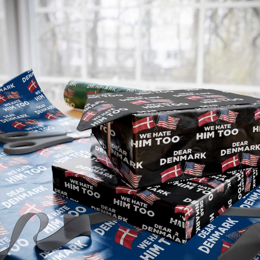 Dear Denmark We Hate Him Too Wrapping Paper Roll Funny Political Satire with US and Danish Flags TS02 Black Print Your Wear