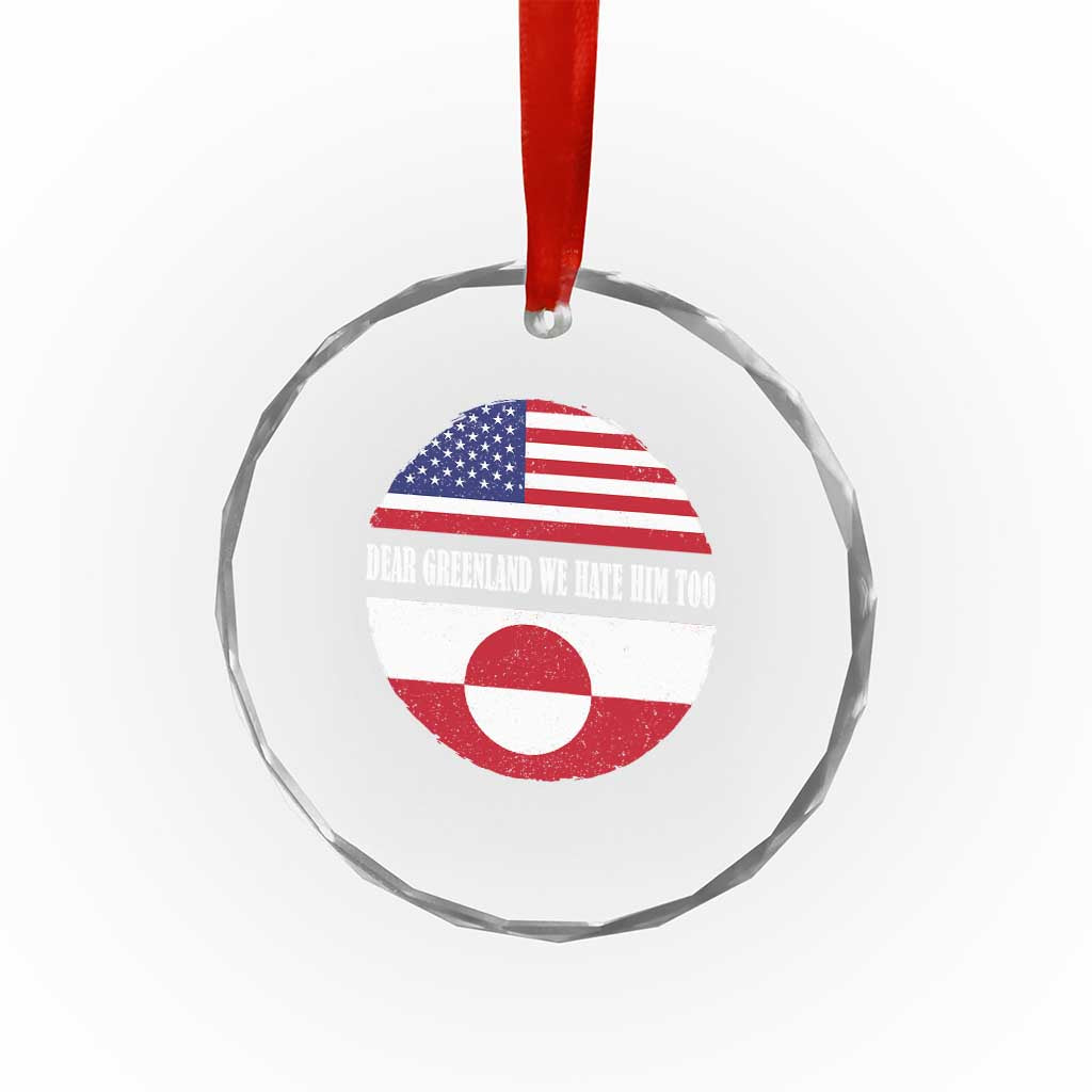 Dear Greenland We Hate Him Too Crystal Glass Ornament Political Protest Greenlander American Flag TS10 Print Your Wear