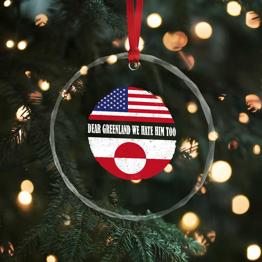 Dear Greenland We Hate Him Too Crystal Glass Ornament Political Protest Greenlander American Flag TS10 Print Your Wear