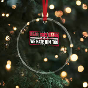 Dear Greenland We Hate Him Too Crystal Glass Ornament Stand With Greenlanders TS12 Print Your Wear