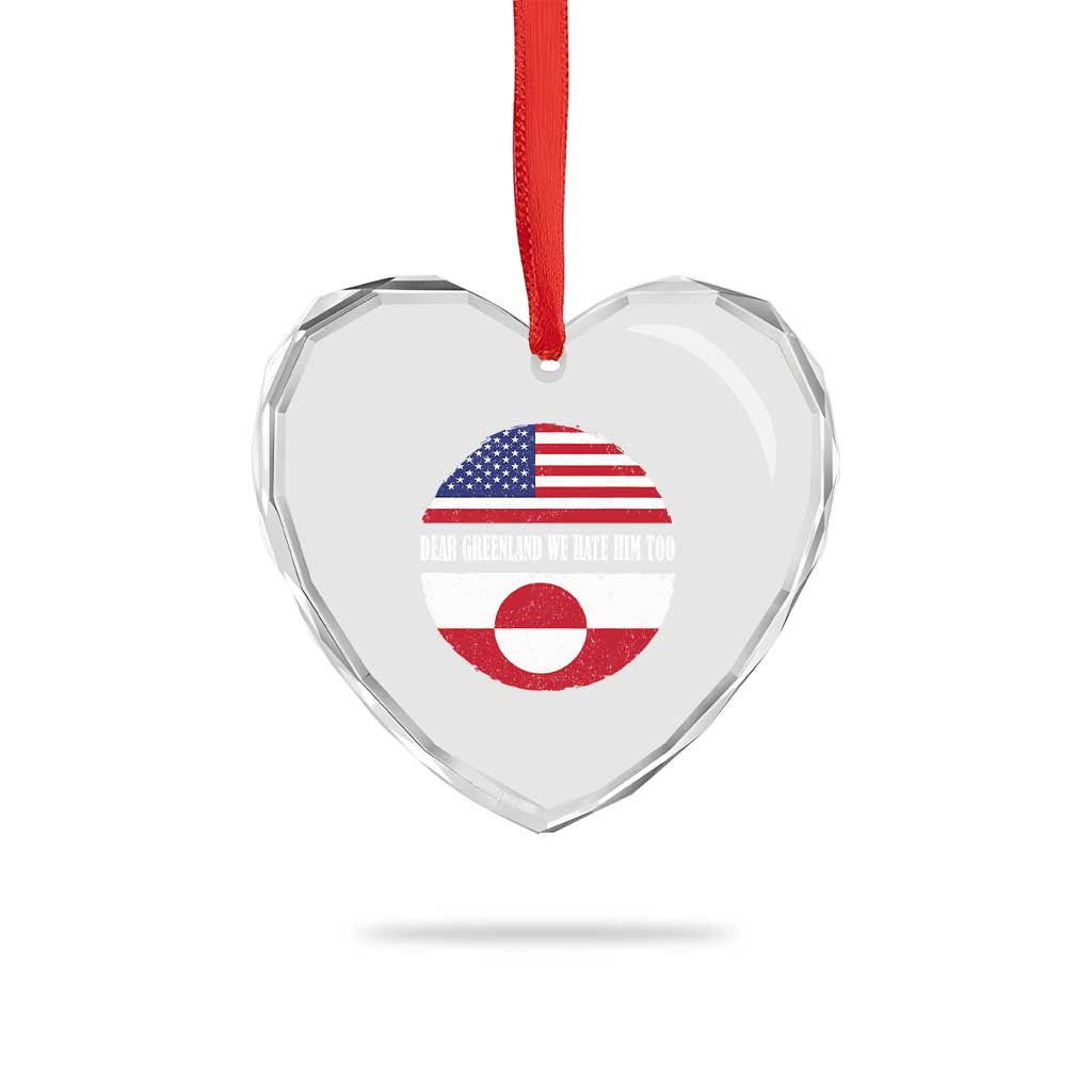 Dear Greenland We Hate Him Too Heart Crystal Glass Ornament Political Protest Greenlander American Flag TS10 Print Your Wear