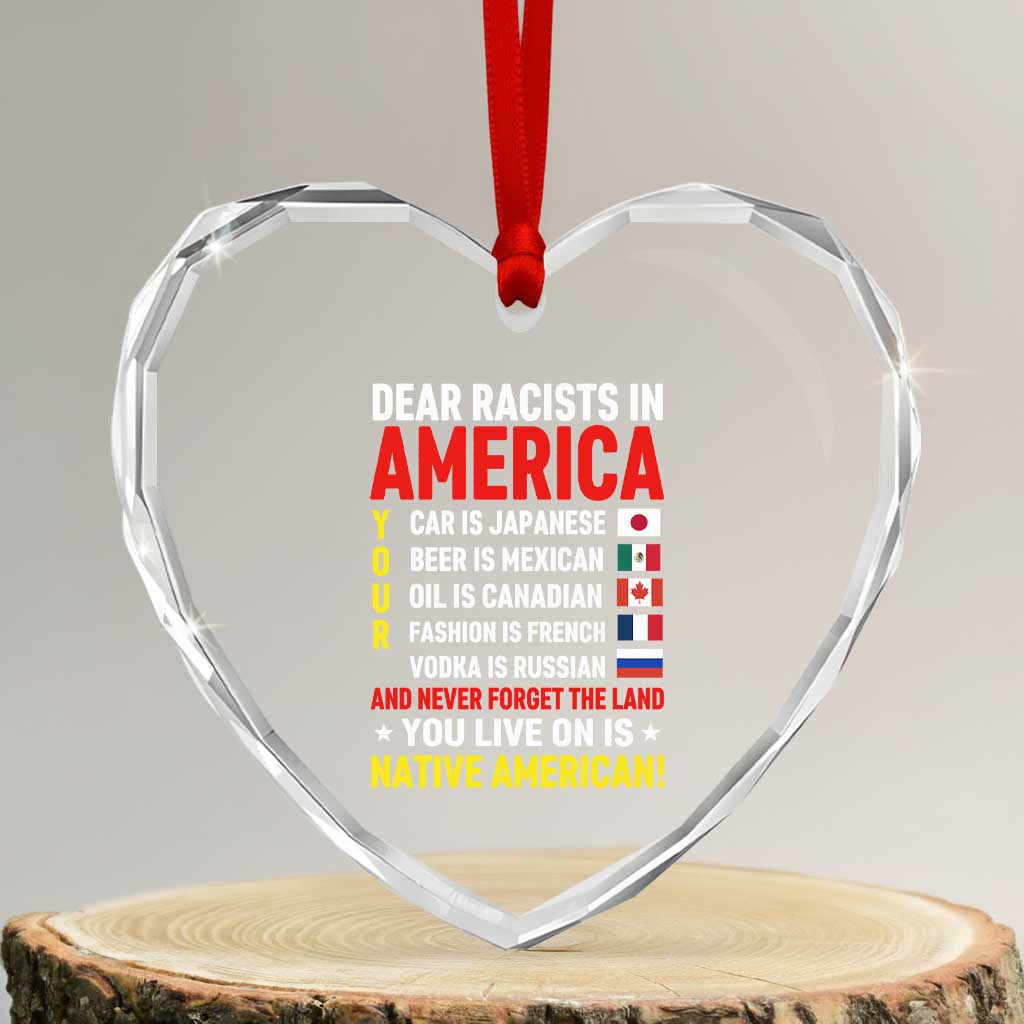 Dear Racists In America Land You Live On Is Native American Heart Crystal Glass Ornament Anti Racism Social Justice