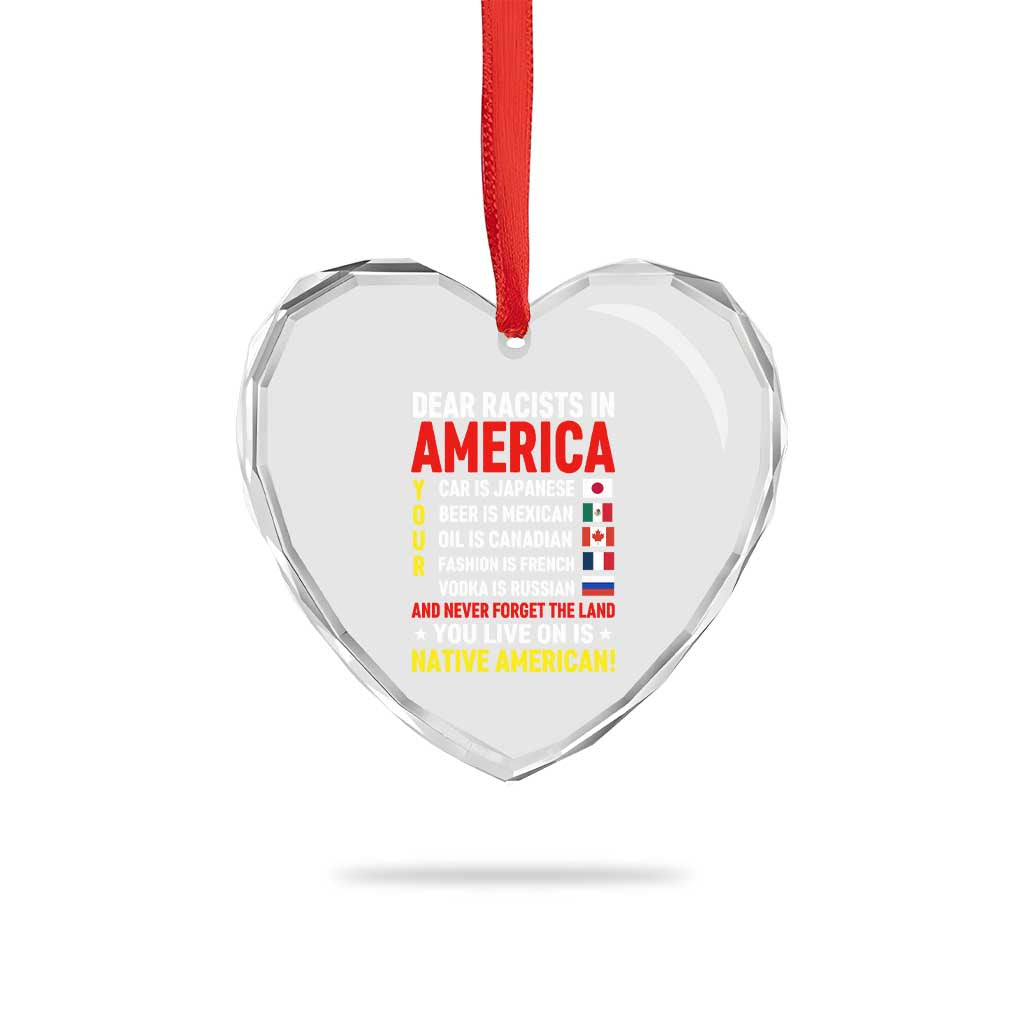 Dear Racists In America Land You Live On Is Native American Heart Crystal Glass Ornament Anti Racism Social Justice