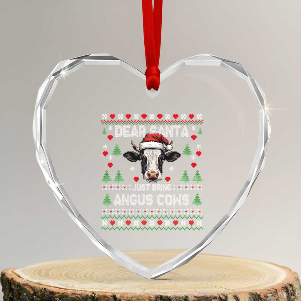 Dear Santa Angus Cow Christmas Heart Crystal Glass Ornament Funny Farm Cow Lover Holiday Farm Ugly Sweater TS02 Transparent Glass 3'' Heart Print Your Wear