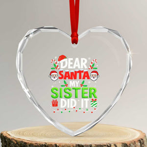 Dear Santa My Sister Did It Funny Christmas Heart Crystal Glass Ornament Boys Girls Kids TS10 Transparent Glass 3'' Heart Print Your Wear