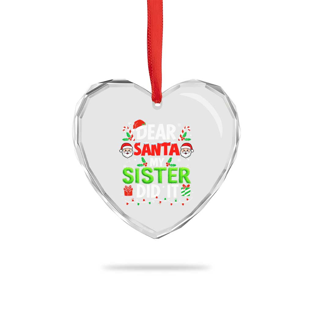Dear Santa My Sister Did It Funny Christmas Heart Crystal Glass Ornament Boys Girls Kids TS10 Print Your Wear