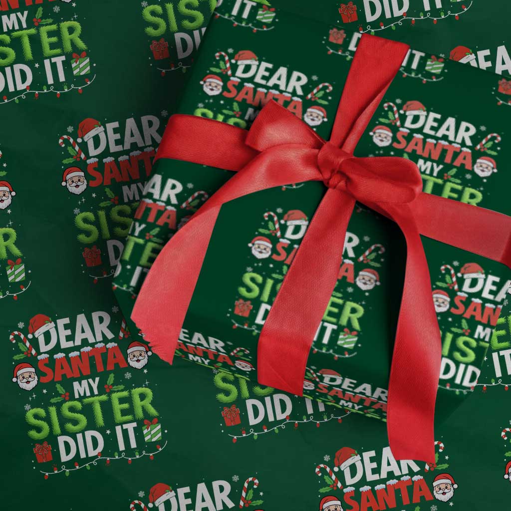 Dear Santa My Sister Did It Funny Christmas Wrapping Paper Roll Boys Girls Kids TS10 Green Print Your Wear