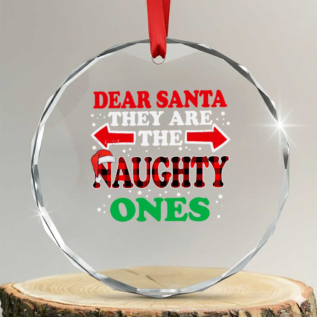 Dear Santa They Naughty Ones Crystal Glass Ornament Christmas Red Plaid Pajamas PJ Xmas Gifts TS10 Transparent Glass 3'' Circle Print Your Wear