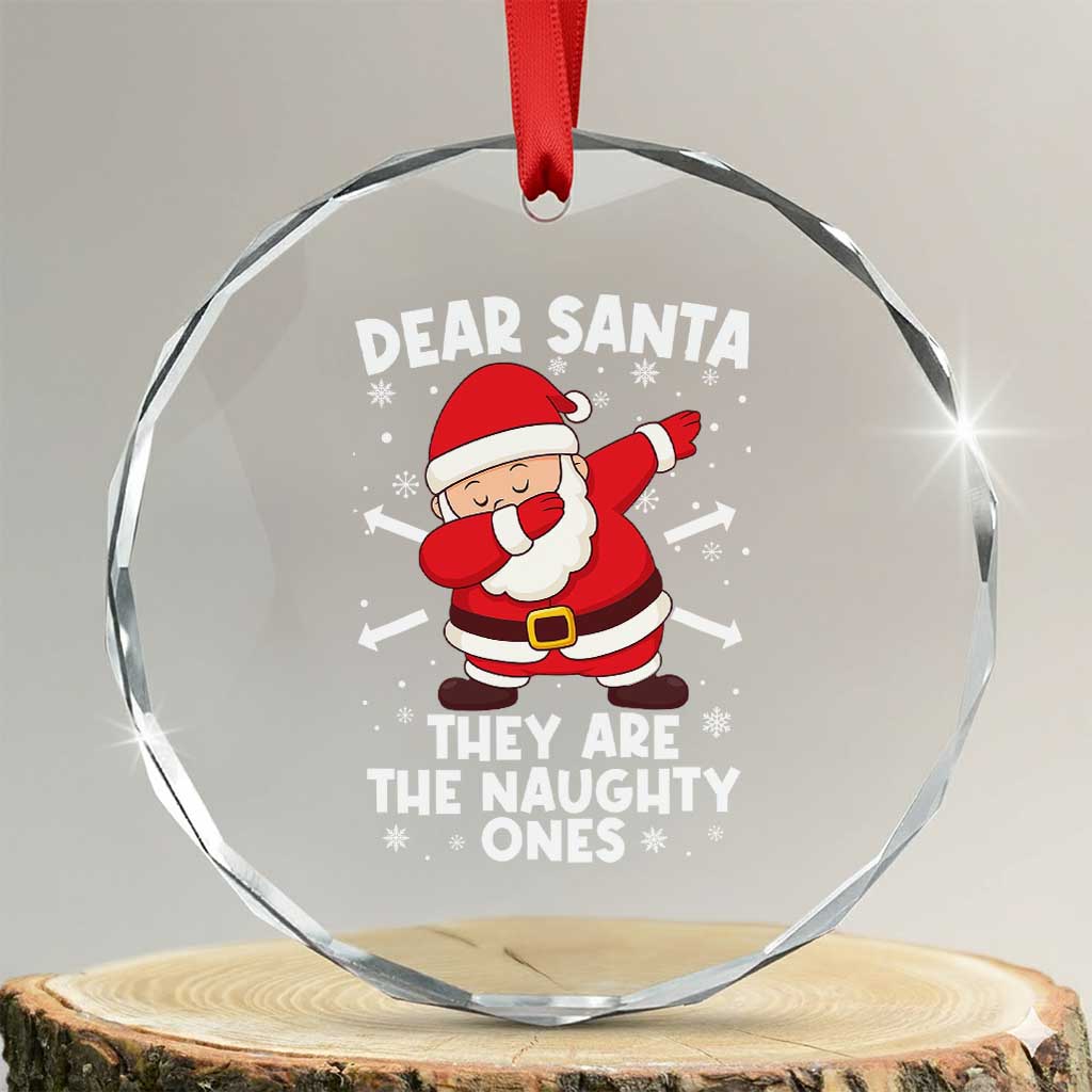 Dear Santa They Naughty Ones Crystal Glass Ornament Dabbing Santa Christmas Pajamas PJ Xmas Gifts TS10 Transparent Glass 3'' Circle Print Your Wear