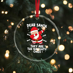 Dear Santa They Naughty Ones Crystal Glass Ornament Dabbing Santa Christmas Pajamas PJ Xmas Gifts TS10 Print Your Wear