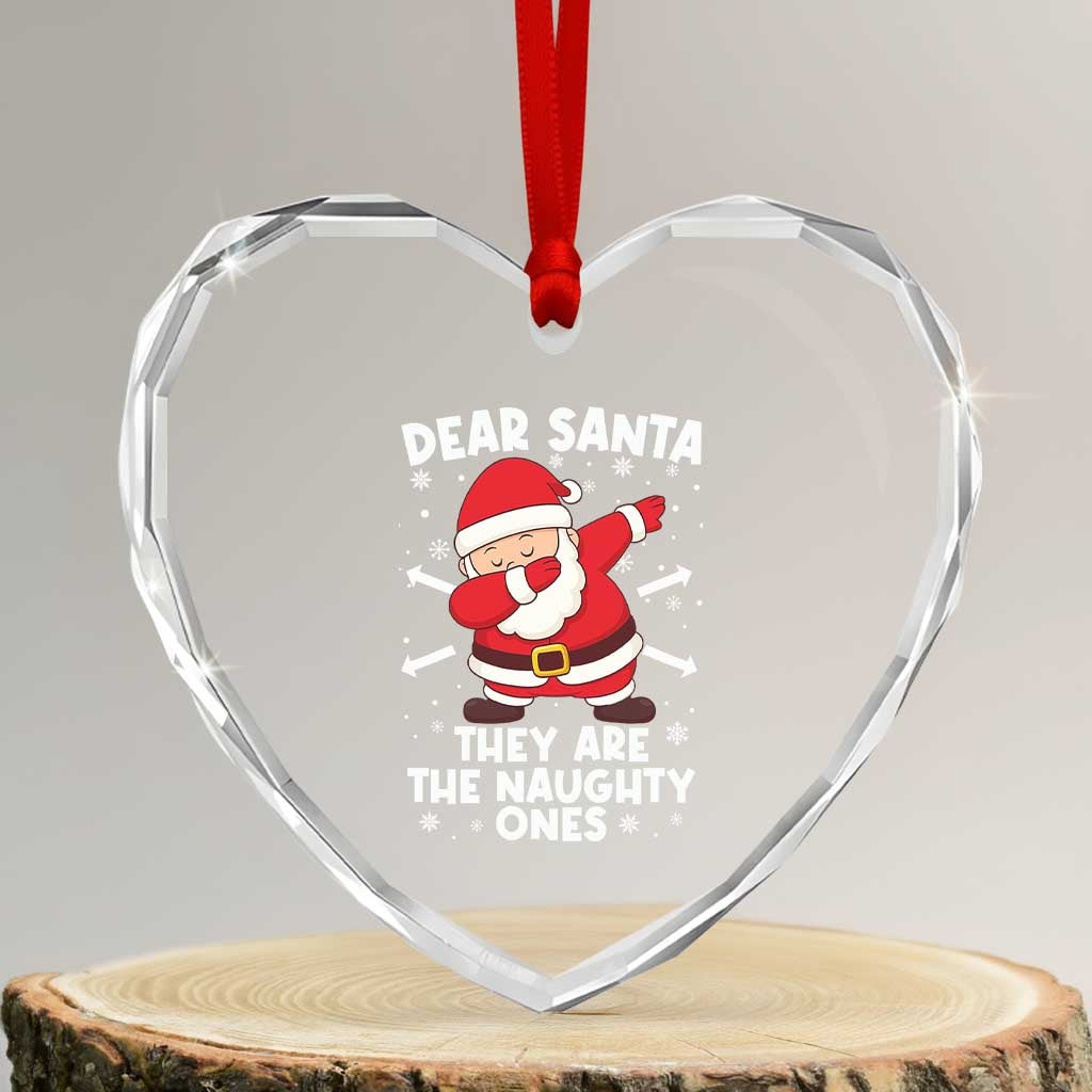 Dear Santa They Naughty Ones Heart Crystal Glass Ornament Dabbing Santa Christmas Pajamas PJ Xmas Gifts TS10 Transparent Glass 3'' Heart Print Your Wear