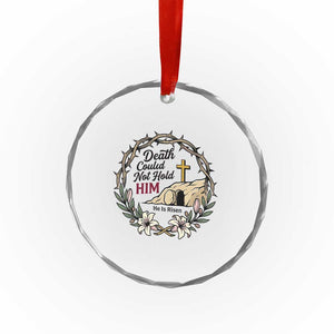 Death Could Not Hold Him Jesus Christian Easter Crystal Glass Ornament He Is Risen Faith Message TS02 Print Your Wear