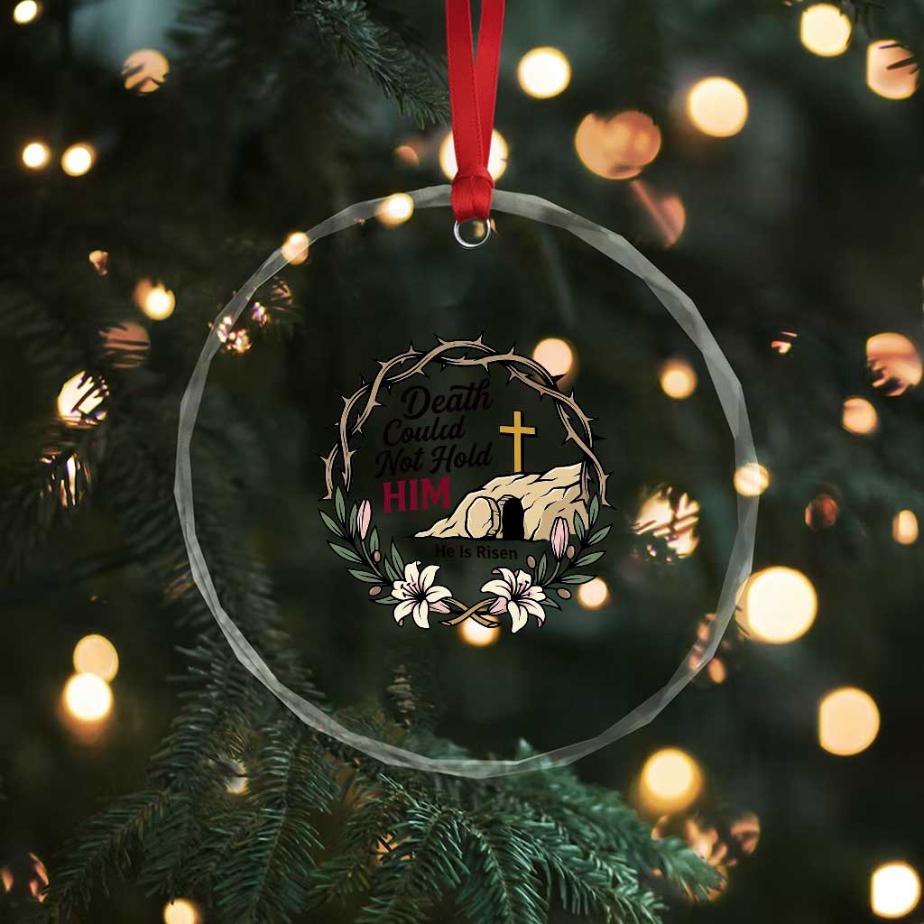 Death Could Not Hold Him Jesus Christian Easter Crystal Glass Ornament He Is Risen Faith Message TS02 Print Your Wear