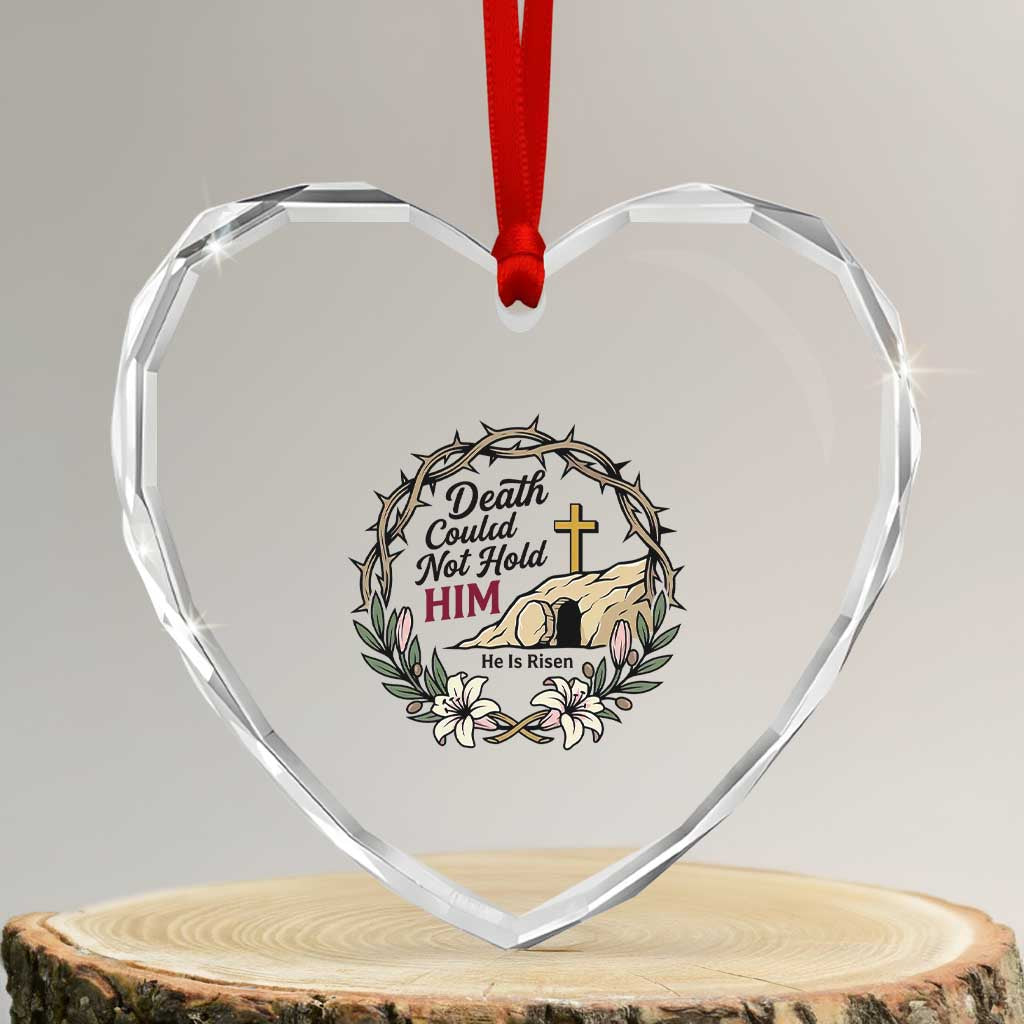 Death Could Not Hold Him Jesus Christian Easter Heart Crystal Glass Ornament He Is Risen Faith Message TS02 Transparent Glass 3'' Heart Print Your Wear
