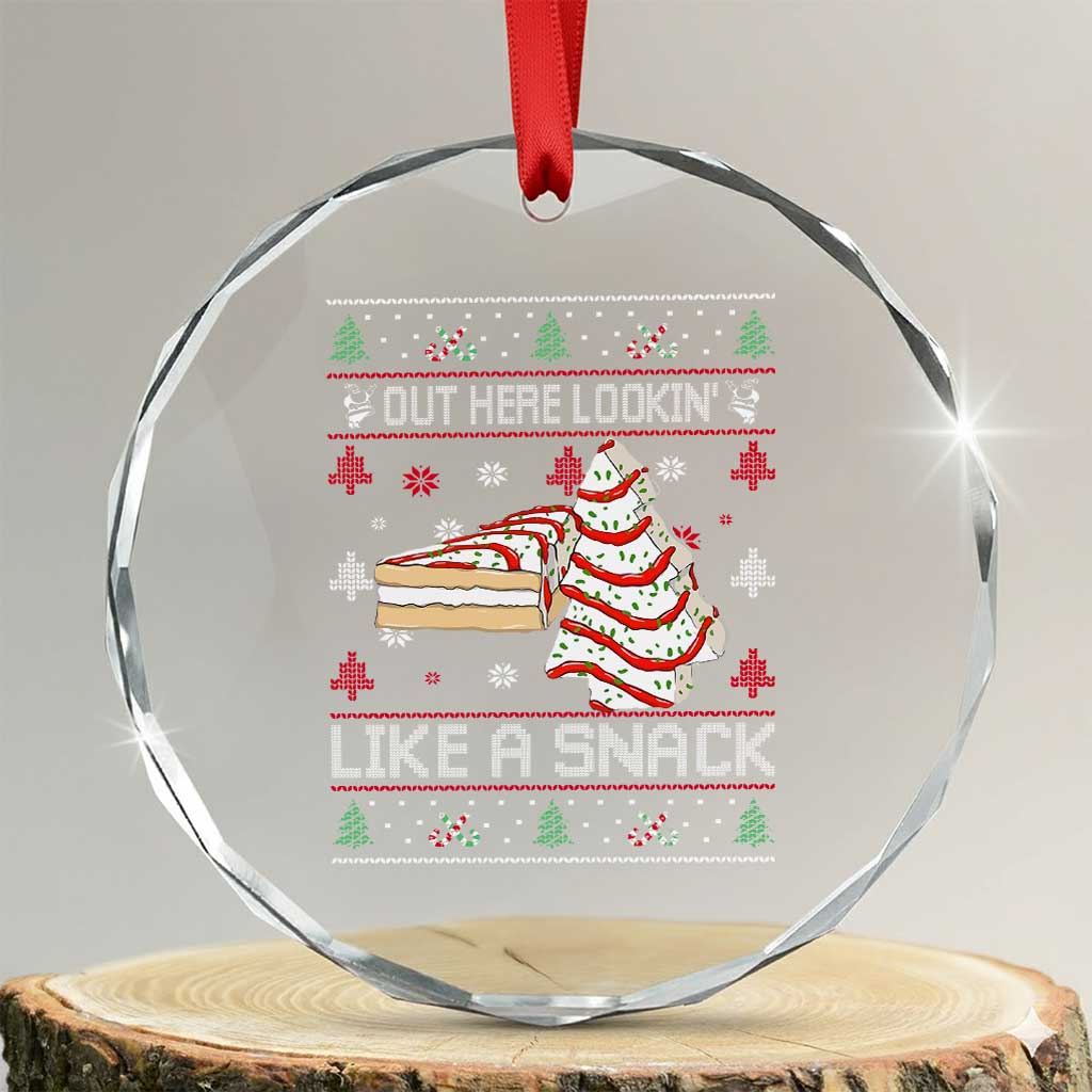Debbies Christmas Tree Cake Crystal Glass Ornament Out Here Lookin Like A Snack TS10 Transparent Glass 3'' Circle Print Your Wear