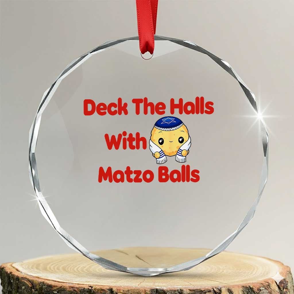 Deck The Halls With Matzo Balls Crystal Glass Ornament Religious Jewish Holiday Gift TS12 Transparent Glass 3'' Circle Print Your Wear