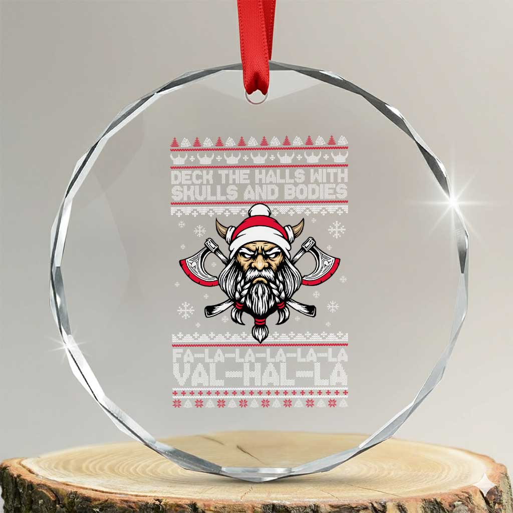 Deck The Halls With Skulls and Bodies Crystal Glass Ornament Viking Christmas Fa La La Valhalla TS02 Transparent Glass 3'' Circle Print Your Wear