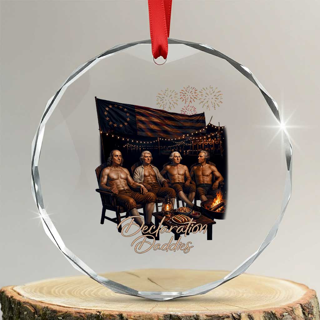Declaration Daddies Campfire Gathering Graphic Crystal Glass Ornament Shirtless Founding Fathers Patriotic Summer 4th of July Celebration
