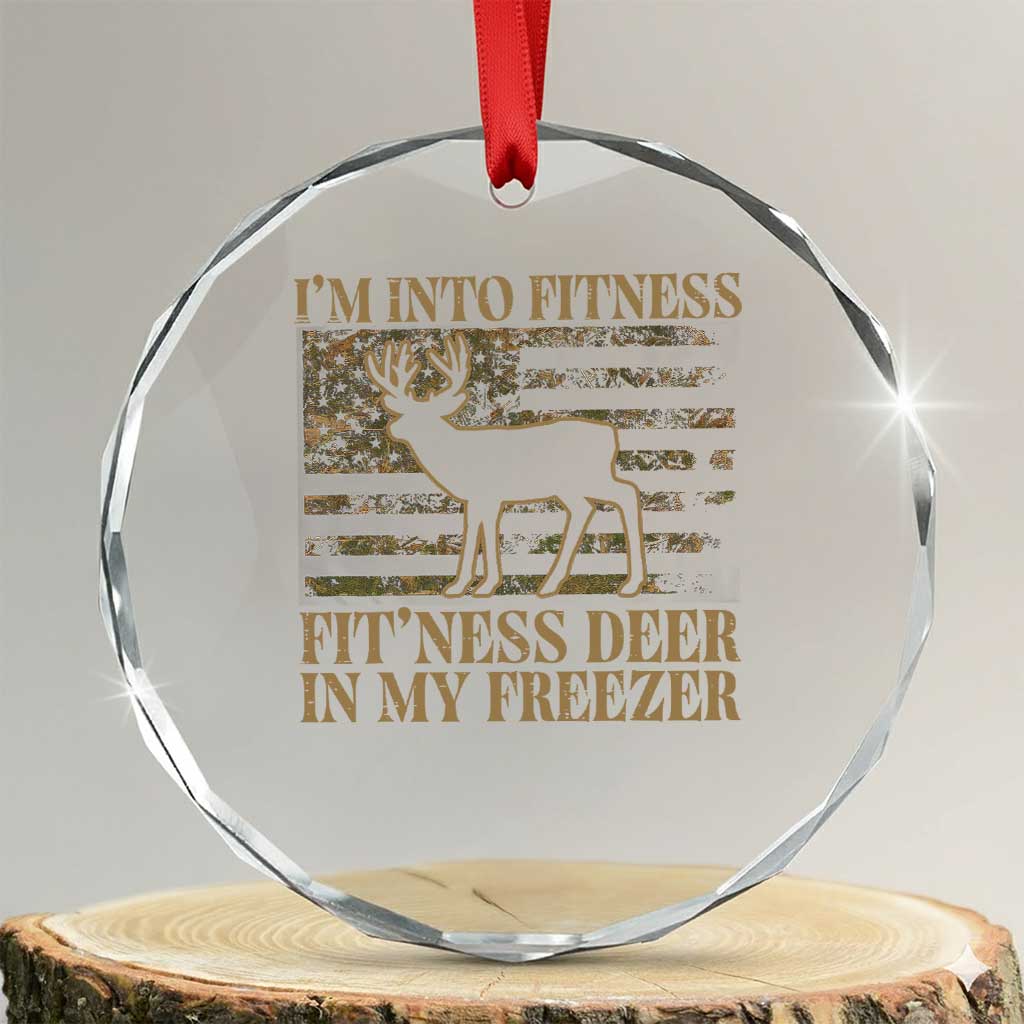 Deer Hunting Crystal Glass Ornament Im Into Fitness Fit Ness Deer Freezer Camo American Flag TS10 Transparent Glass 3'' Circle Print Your Wear