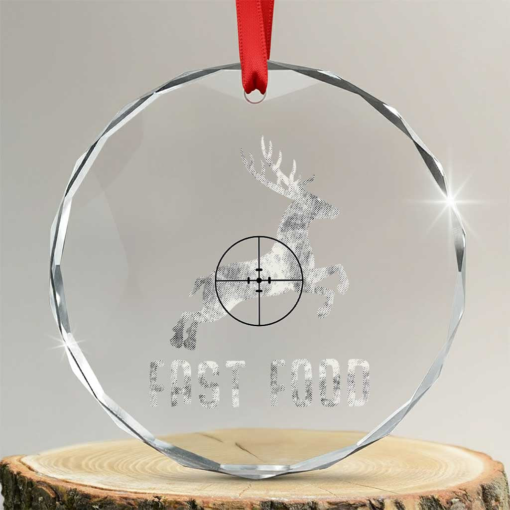 Deer Hunting Season Crystal Glass Ornament Funny Fast Food TS10 Transparent Glass 3'' Circle Print Your Wear